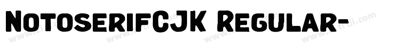 NotoserifCJK Regular字体转换